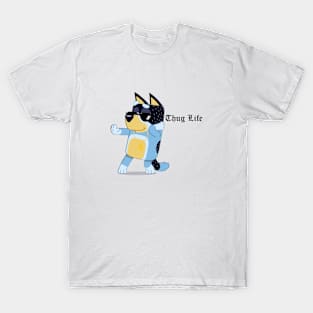 Bluey Thug Life T-Shirt